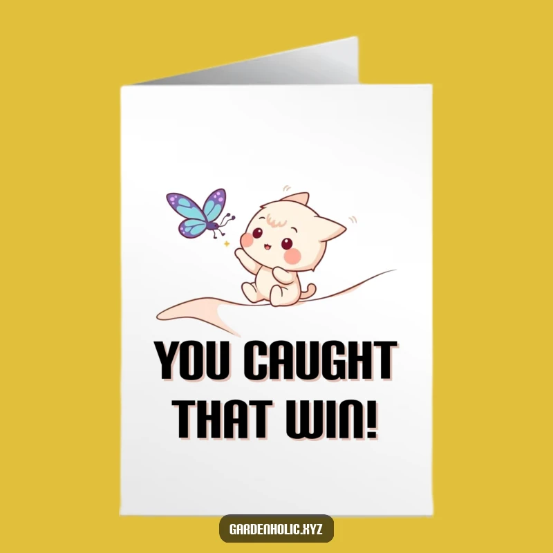 Free Printable Congrats Card: Butterfly Catch Character, Funny Downloadable Gift!