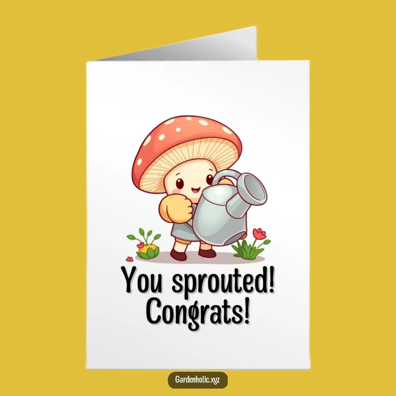 Free Printable Gardener Congrats Card: Mushroom's Big Effort Downloadable