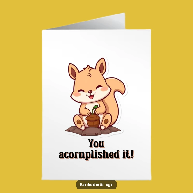 Free Printable Congratulations Card: Funny Squirrel Planting Acorn, Amazing Downloadable Gift!