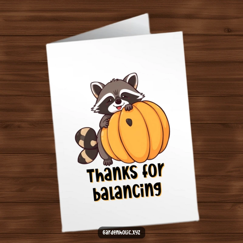 Funny Free Printable thank you card, a giggling raccoon trying to balance a giant pumpkin, expressing thanks.