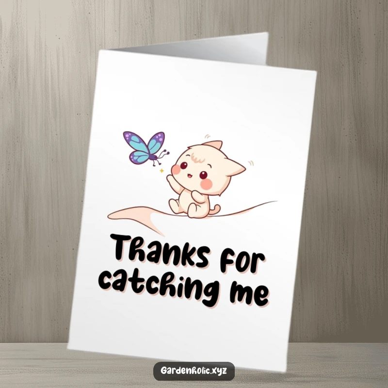 Funny Free Printable Thank You Card: Playful character reaching out to catch a fluttering butterfly, expressing thanks.