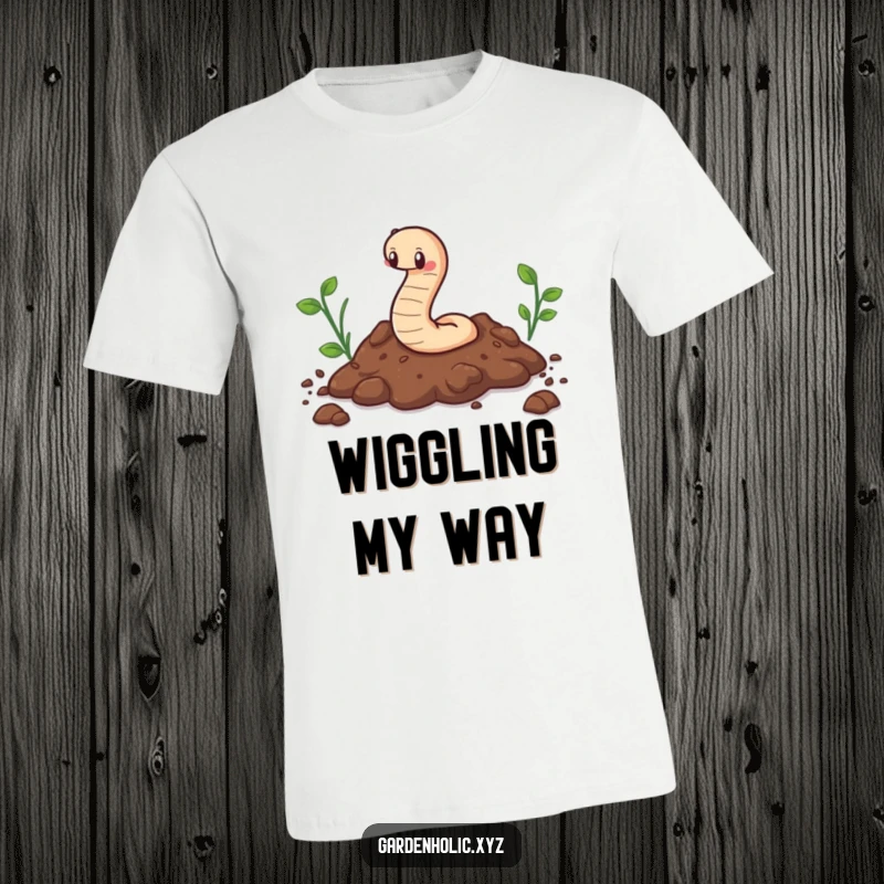 Funny t-shirt graphic of a cute worm happily wiggling through soil, a humorous and charming nature-themed design.